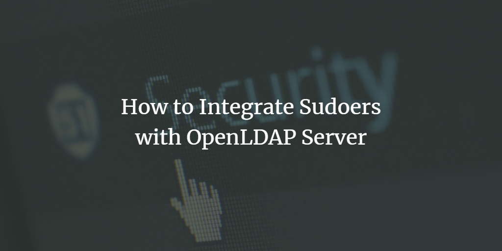 Интеграция sudoers с OpenLDAP