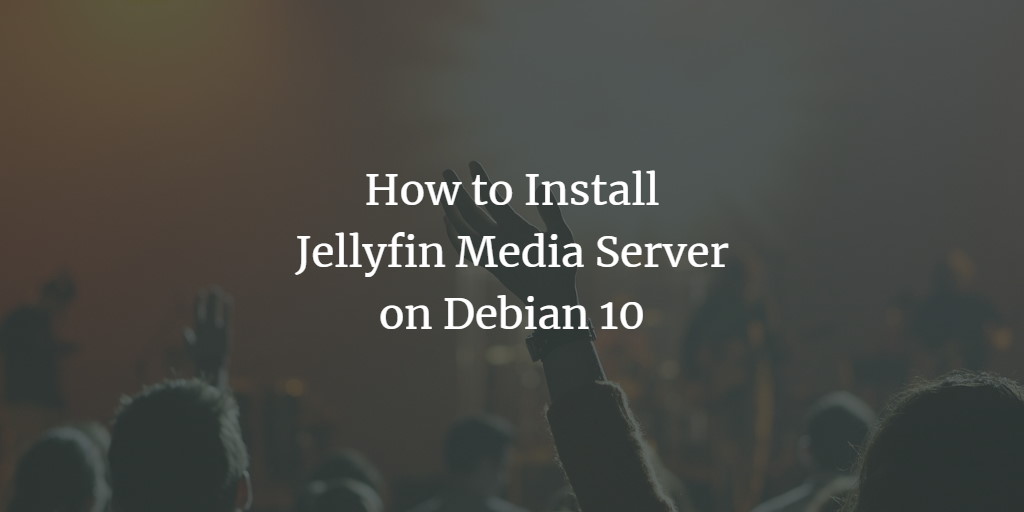 Jellyfin на Debian 10 с Nginx и Let's Encrypt