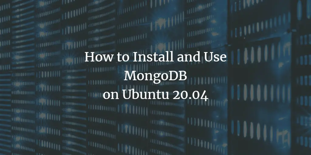 Установка MongoDB на Ubuntu 20.04 — руководство
