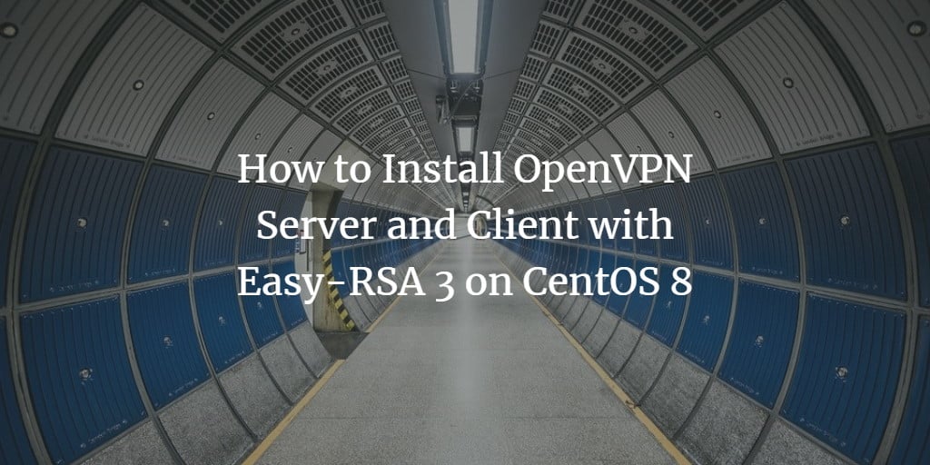 OpenVPN на CentOS 8 — установка и настройка