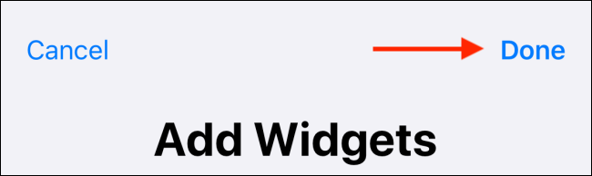 Tap on Done button from widgets editing screen