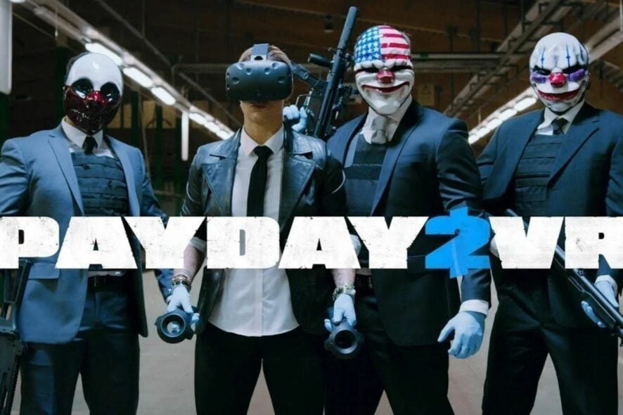 Payday 2 VR не работает — как исправить