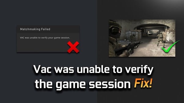 VAC unable to verif Error in CS Go