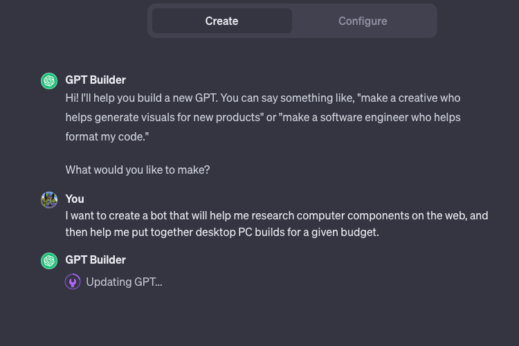 A GPT Builder Conversation where the user describes what sort of chatbot they want to create.