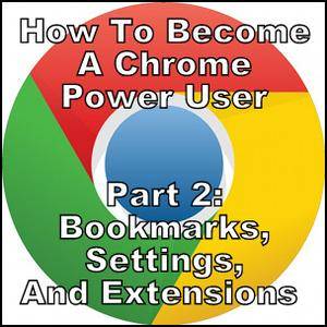 Гид по Google Chrome для продвинутых