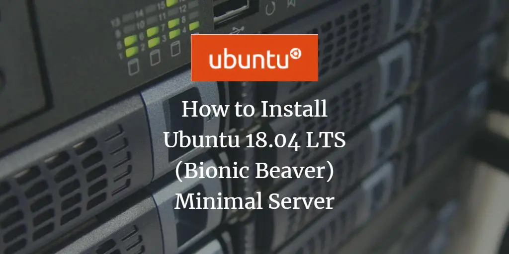 Установка и начальная настройка Ubuntu Server 18.04