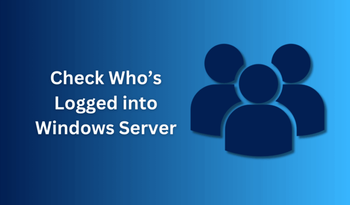 Кто вошёл в Windows Server — 3 способа