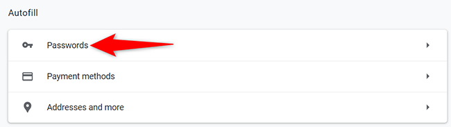 Выберите «Пароли» в разделе Автозаполнение.