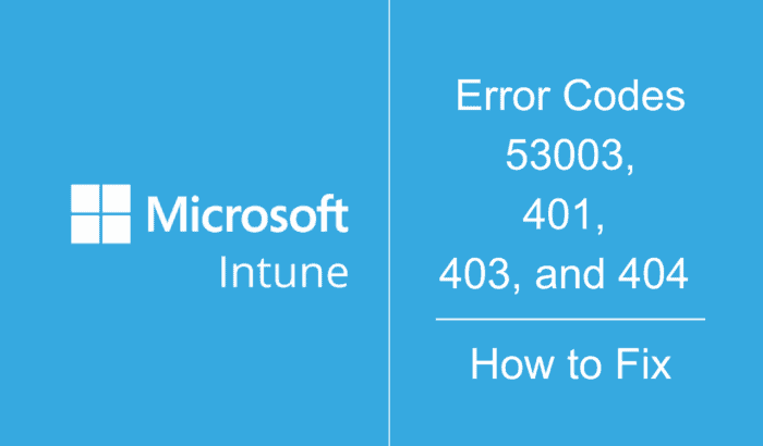 Corrigir erros Intune 53003, 401, 403 e 404