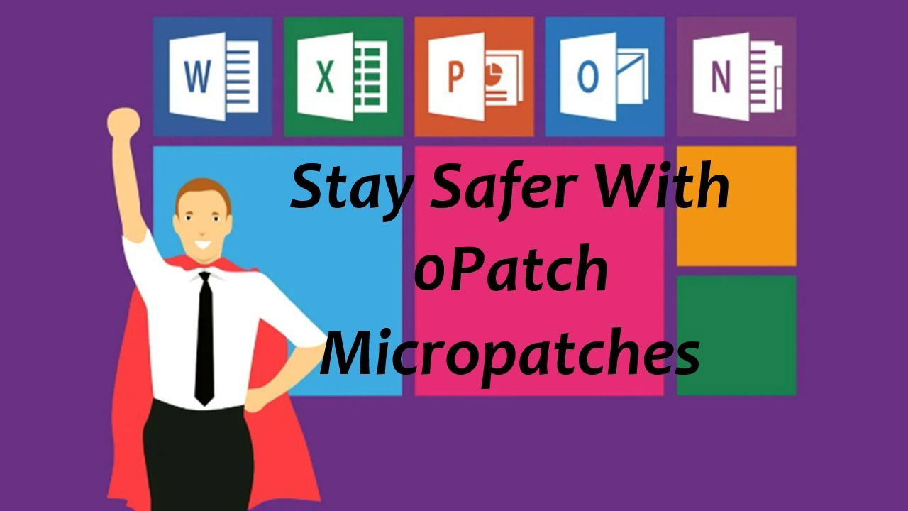 Sichere Office 2016/2019 nach Support-Ende mit 0Patch