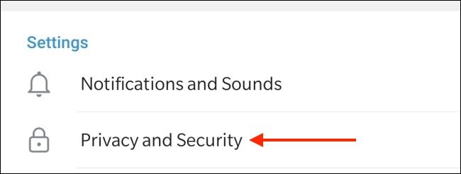 Нажмите Конфиденциальность и безопасность в Telegram для Android