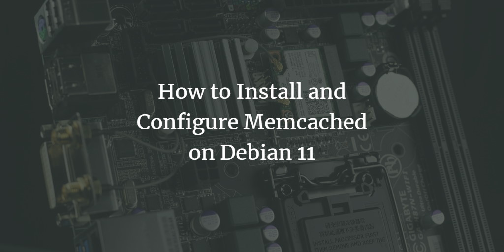 Установка Memcached на Debian 11