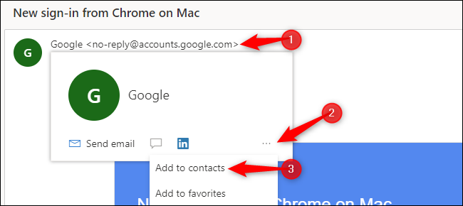 Наведите курсор на адрес отправителя, нажмите «...», затем выберите «Add to Contacts».