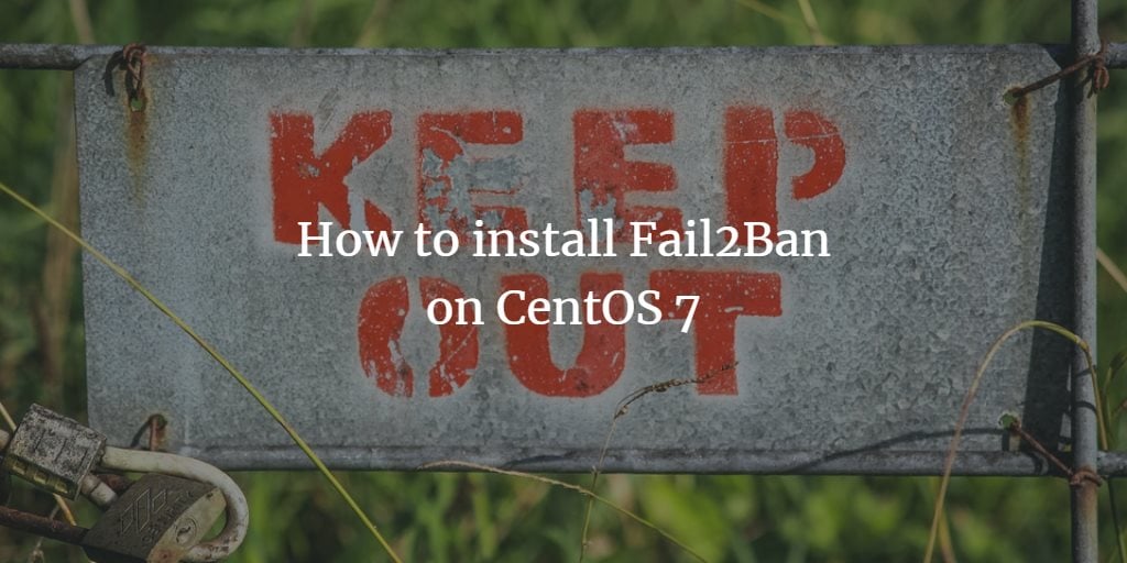 Fail2Ban + firewalld: CentOS 7 — установка и настройка