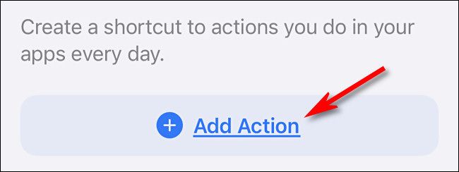 В Shortcuts нажмите «Add Action» (Добавить действие)