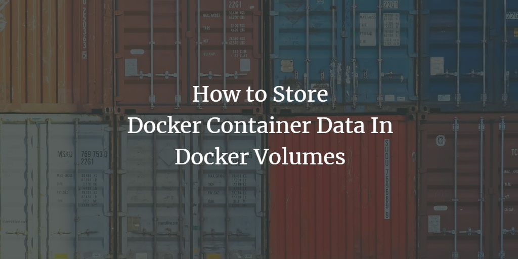 Docker volumes — хранение и резервное копирование