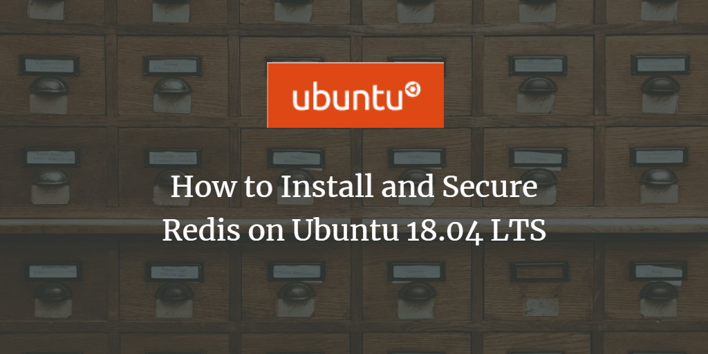 Установка и защита Redis на Ubuntu 18.04