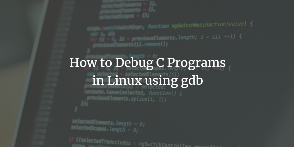 Быстрый старт GDB — отладчик C/C++