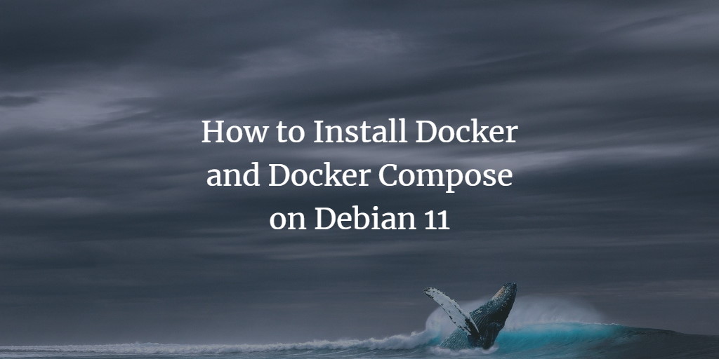 Установка Docker и Docker Compose на Debian 11