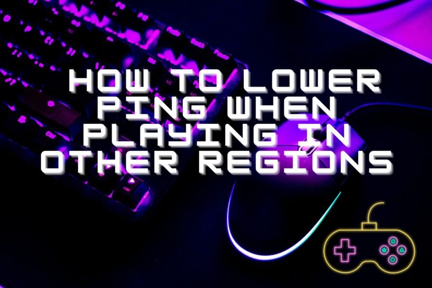 Снизить пинг при игре в других регионах