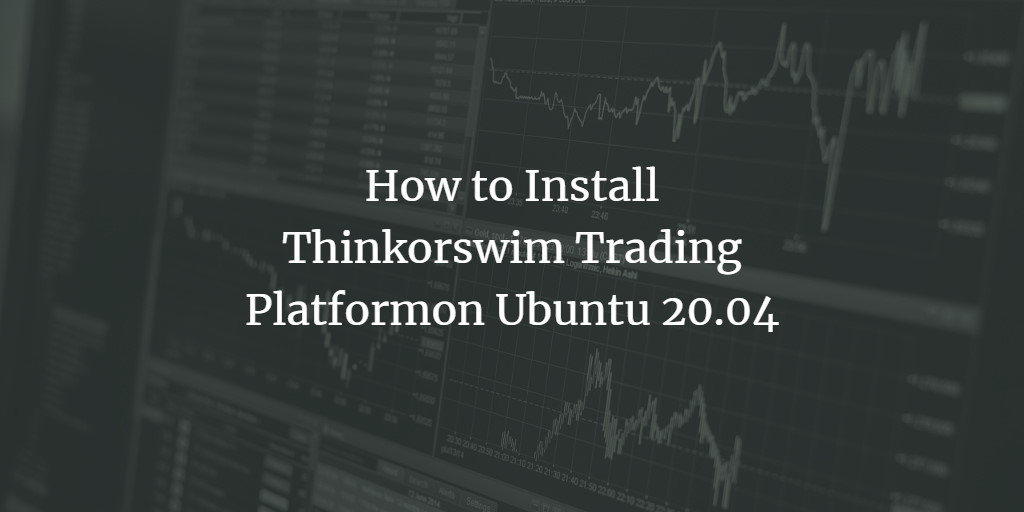 Установка ThinkorSwim на Ubuntu 20.04