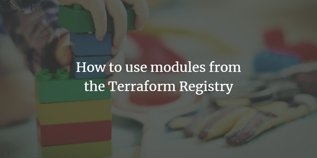 Модули Terraform Registry: как использовать