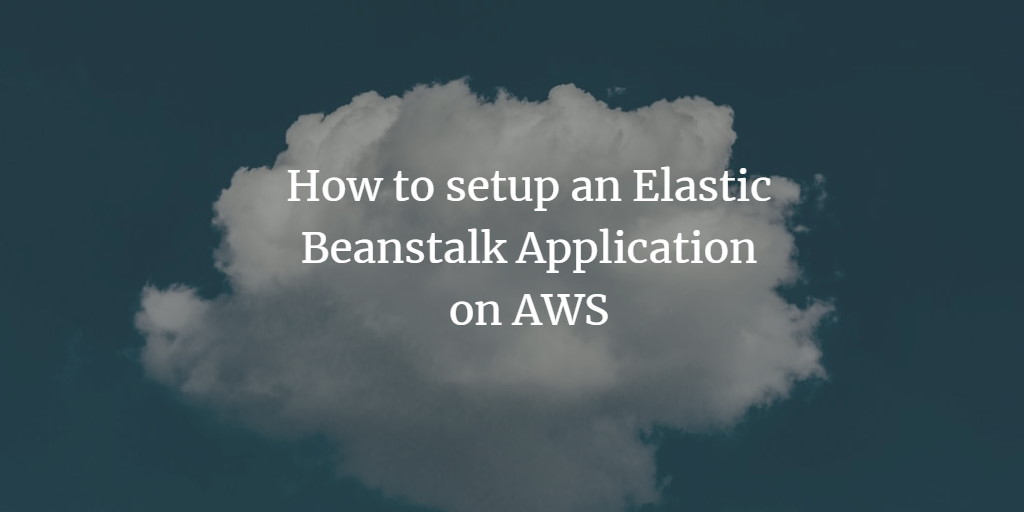 Elastic Beanstalk: быстрое руководство по запуску