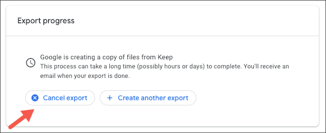 Cancel Google Keep data export