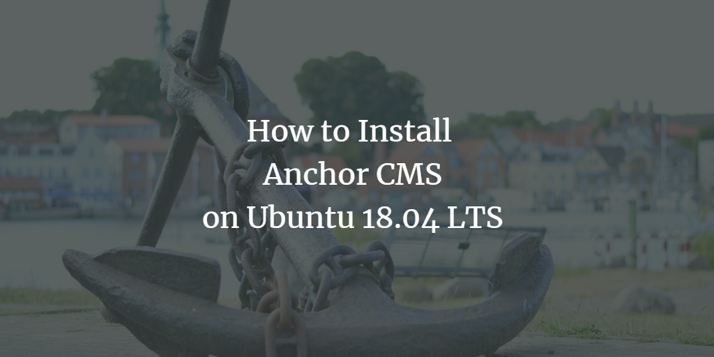 Установка Anchor CMS на Ubuntu 18.04