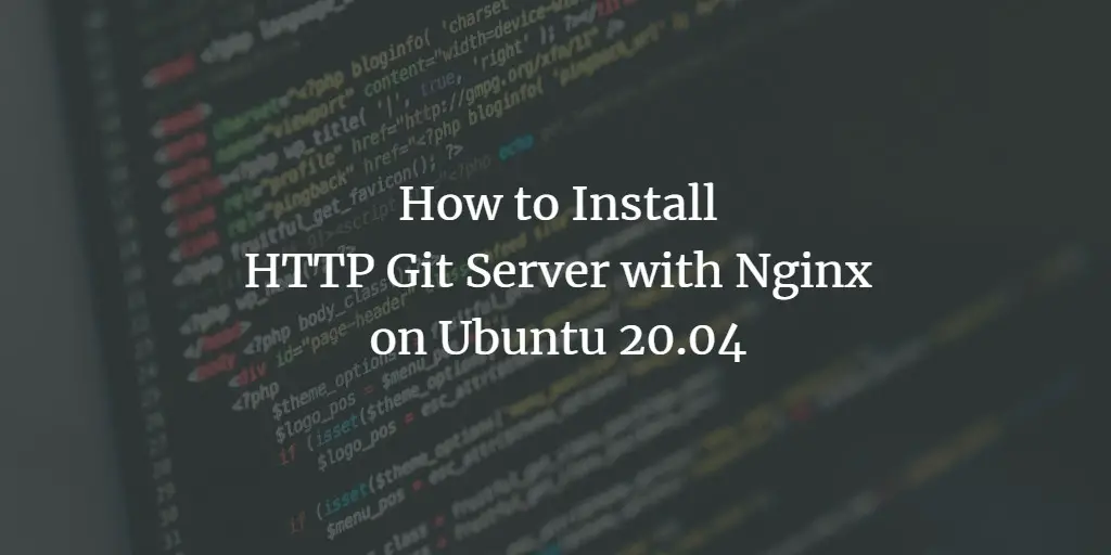 Git HTTP с Nginx на Ubuntu 20.04 — руководство