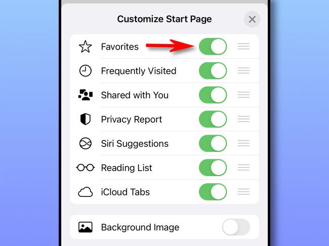 Turn on any items you want to see on your Safari Start Page.
