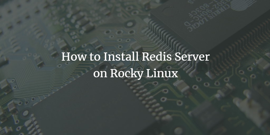 Установка Redis на Rocky Linux — руководство