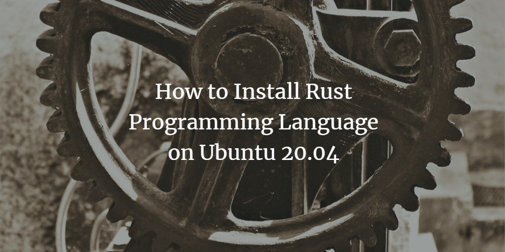 Установка Rust на Ubuntu 20.04
