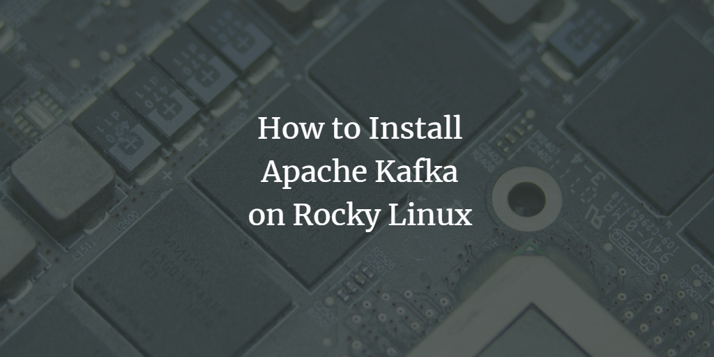 Apache Kafka на Rocky Linux — установка и работа