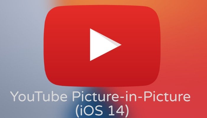YouTube PiP на iPhone с iOS 14