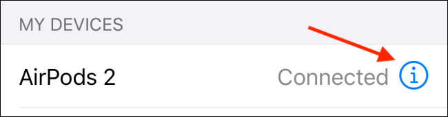 Нажмите кнопку i рядом с именем AirPods в списке Bluetooth