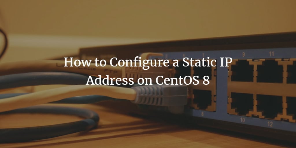 Статический IP на CentOS 8 — 3 способа