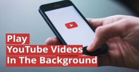 Reproducir YouTube en segundo plano en tu smartphone