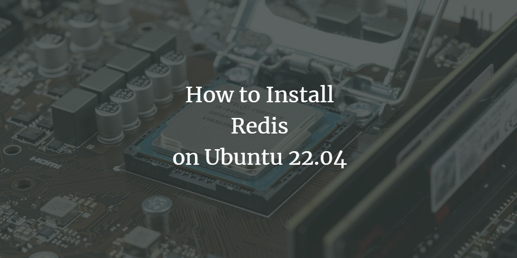 Redis на Ubuntu 22.04 — установка и безопасность