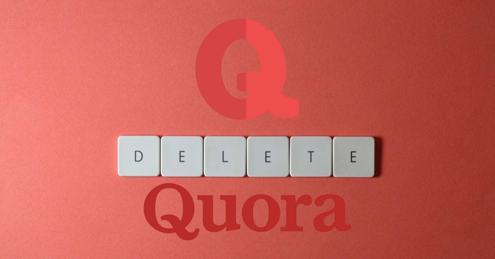 Плитки с надписью «Delete» и логотипом Quora над ними.