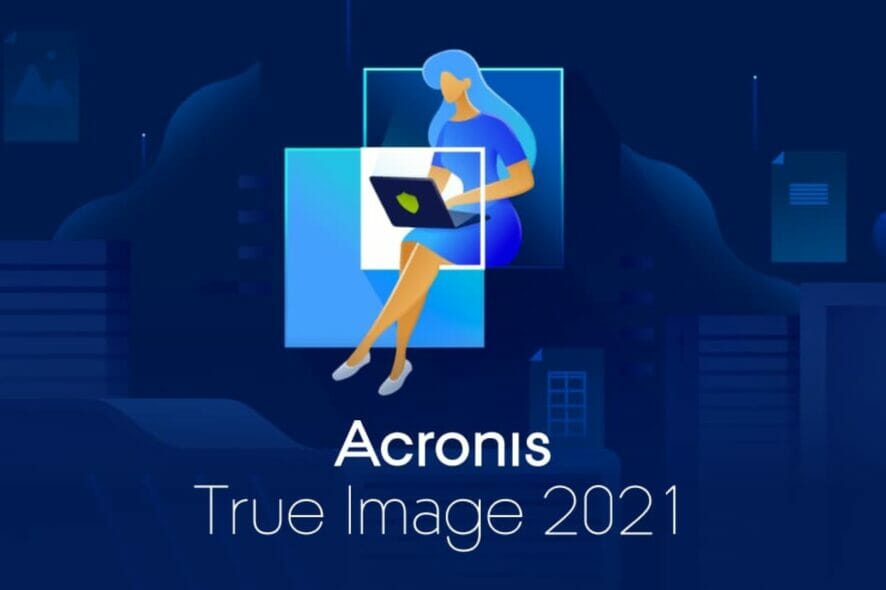 Acronis True Image 2021 — обзор и руководство