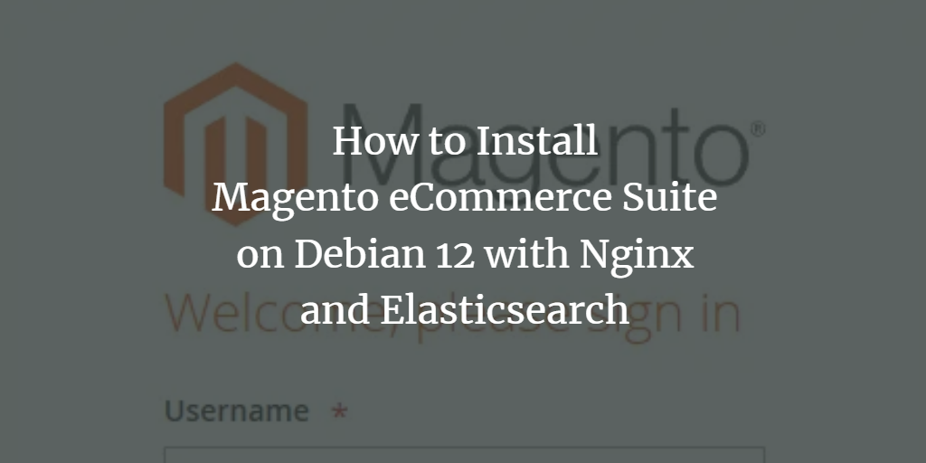 Установка Magento на Debian 12 с Nginx и Elasticsearch