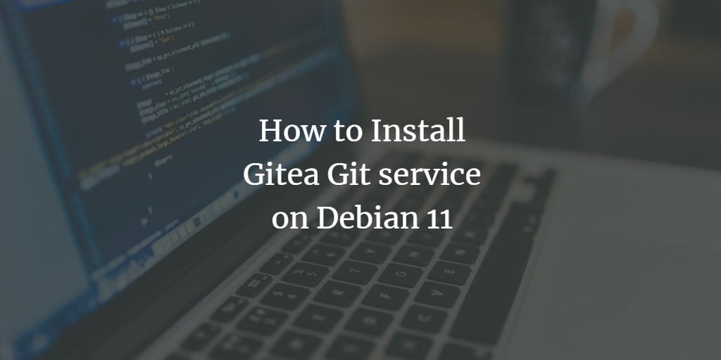 Установка Gitea на Debian 11