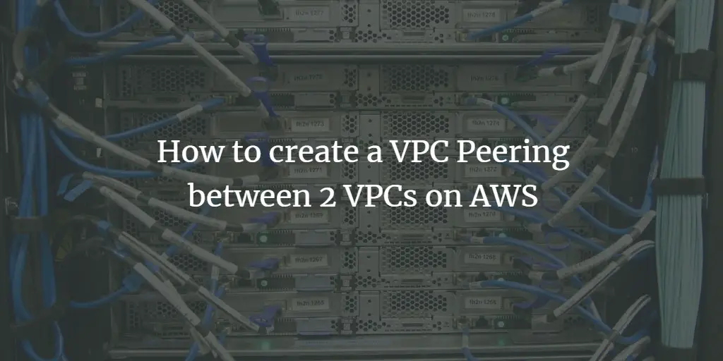 Межрегиональный VPC Peering в AWS — шаг за шагом