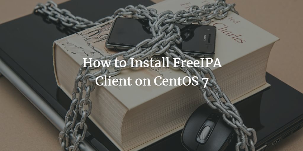 FreeIPA client на CentOS 7 — установка и проверка