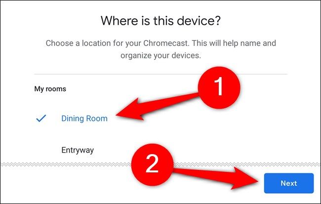 Choose the room where the Chromecast will be and then tap 