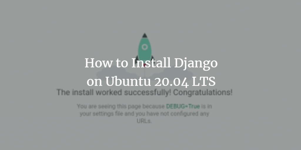 Установка Django 3.0 на Ubuntu 20.04