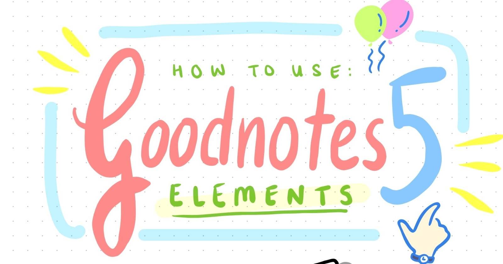 Goodnotes Elements — полное руководство