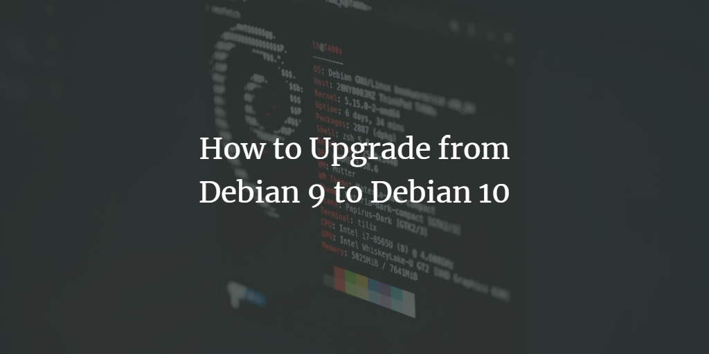 Обновление Debian 9 до 10 (Buster) — пошагово