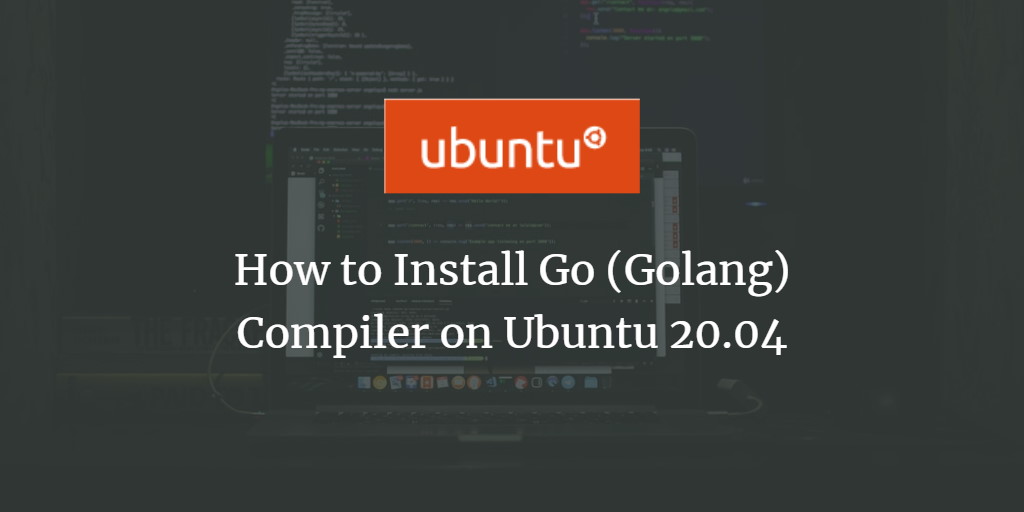 Установка Go на Ubuntu 20.04 — пошагово